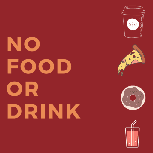 No food or drink