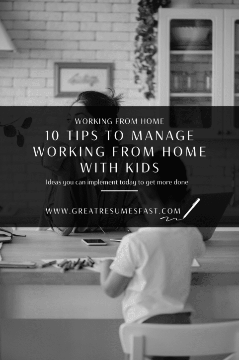 10 Tips to Manage Working At Home With Kids