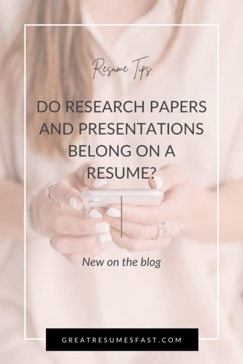 Do Research Papers and Presentations Belong on a Resume 