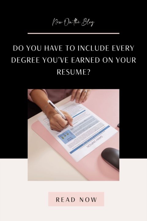 Do You Have to Include Every Degree You’ve Earned on Your Resume