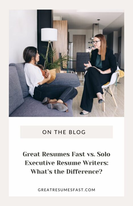 Great Resumes Fast vs. Solo Executive Resume Writers