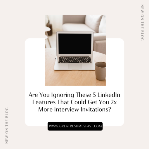 Are You Ignoring These 5 LinkedIn Features That Could Get You 2x More Interview Invitations?