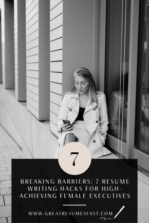 7 Resume Writing Tips for High-Achieving Female Executives